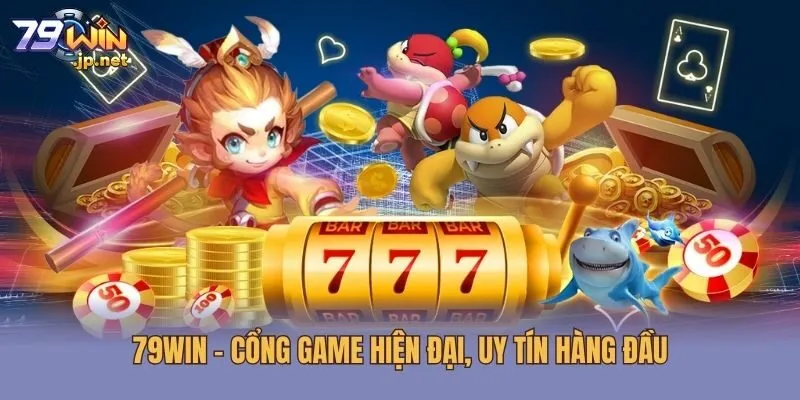 79win - Cổng game hiện đại, uy tín hàng đầu