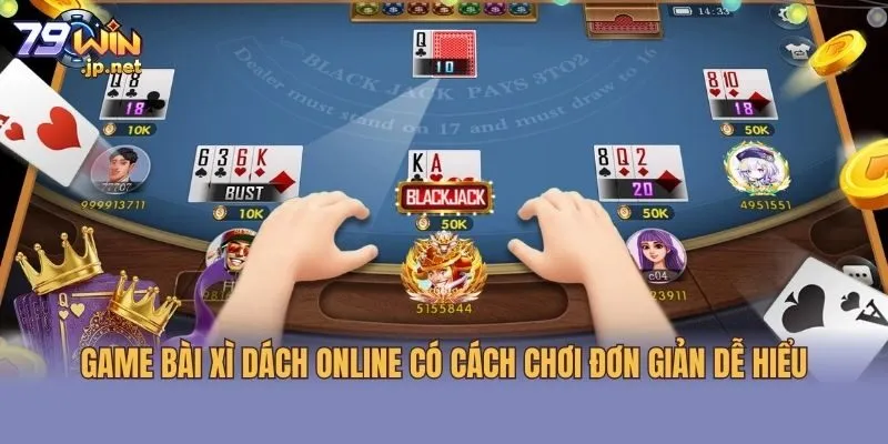 Game bài Xì dách online có cách chơi đơn giản dễ hiểu